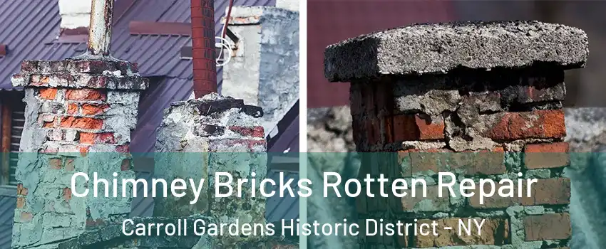 Chimney Bricks Rotten Repair Carroll Gardens Historic District - NY