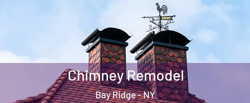Chimney Remodel Bay Ridge - NY