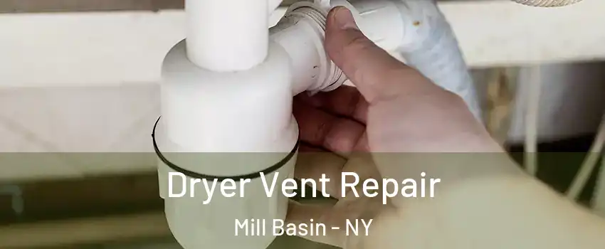 Dryer Vent Repair Mill Basin - NY