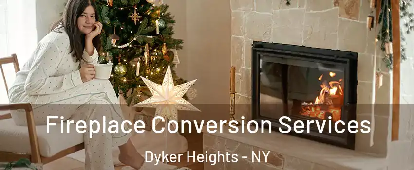 Fireplace Conversion Services Dyker Heights - NY