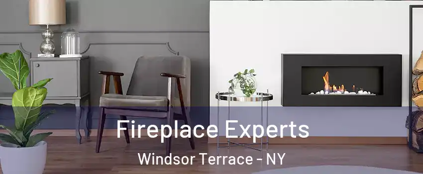 Fireplace Experts Windsor Terrace - NY