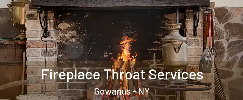 Fireplace Throat Services Gowanus - NY