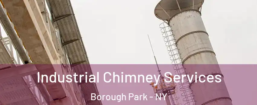 Industrial Chimney Services Borough Park - NY