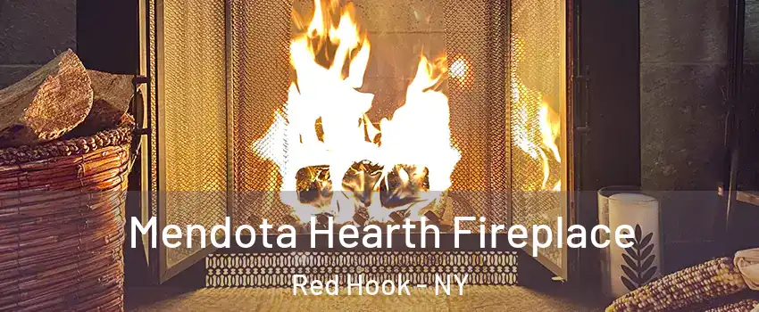 Mendota Hearth Fireplace Red Hook - NY