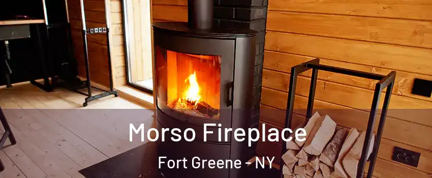 Morso Fireplace Fort Greene - NY