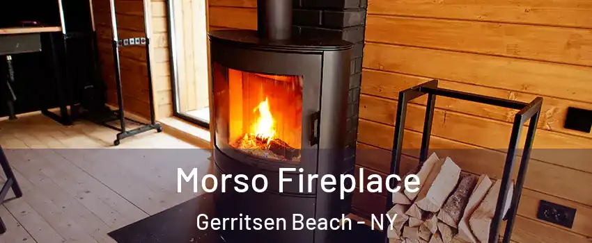 Morso Fireplace Gerritsen Beach - NY