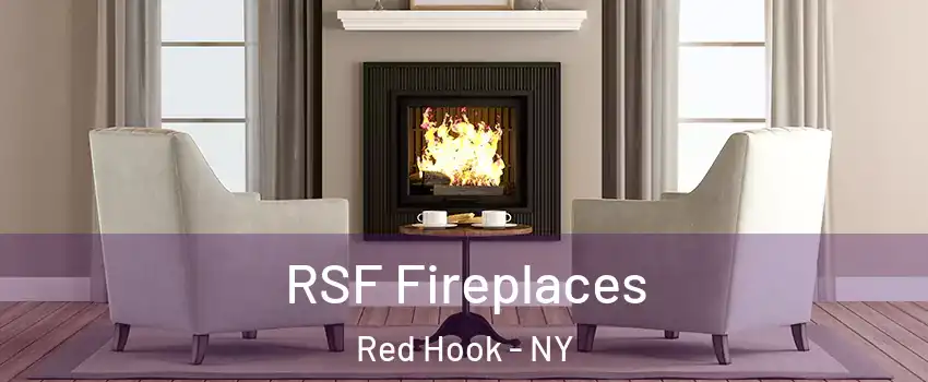 RSF Fireplaces Red Hook - NY